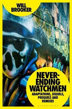 portada Never-Ending Watchmen: Adaptations, Sequels, Prequels and Remixes (en Inglés)