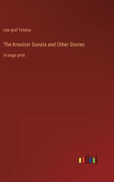 portada The Kreutzer Sonata and Other Stories: in large print (en Inglés)