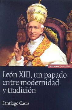 portada Leon Xiii, un Papado Entre Modernidad y Tradición (Astrolabio Historia) (in Spanish)