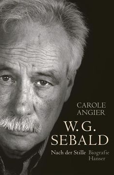 portada W. G. Sebald: Nach der Stille. Biografie (en Alemán)