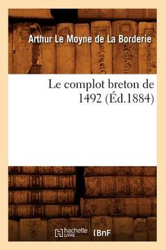 portada Le Complot Breton de 1492 (Éd.1884) (in French)