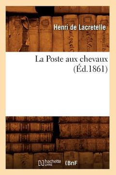portada La Poste Aux Chevaux, (Éd.1861) (en Francés)