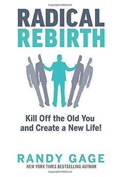 portada Radical Rebirth: Kill off the old you and Create a new Life! (en Inglés)