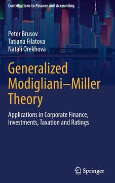 portada Generalized Modigliani-Miller Theory: Applications in Corporate Finance, Investments, Taxation and Ratings (en Inglés)
