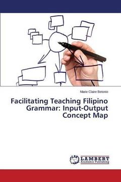 portada Facilitating Teaching Filipino Grammar: Input-Output Concept map (en Inglés)