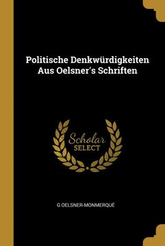 portada Politische Denkwurdigkeiten aus Oelsners Schriften (en Alemán)