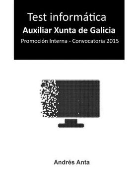 portada Test Informática Auxiliar Xunta de Galicia: Promoción Interna - Convocatoria 2015