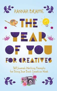 portada The Year of You for Creatives: 365 Journal-Writing Prompts for Doing Your Best Creative Work (in English)