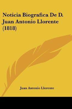 portada Noticia Biografica de d. Juan Antonio Llorente (1818)