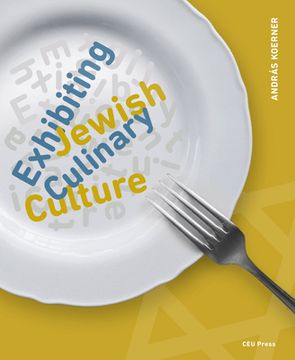 portada Exhibiting Jewish Culinary Culture (en Inglés)