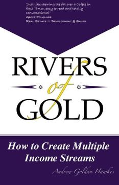 portada Rivers Of Gold: How to Create Multiple Income Streams (Volume 1)