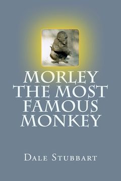 portada Morley The Most Famous Monkey (en Inglés)