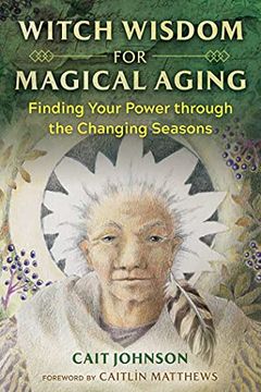 portada Witch Wisdom for Magical Aging: Finding Your Power Through the Changing Seasons 
