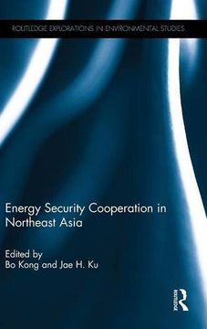 portada Energy Security Cooperation in Northeast Asia (Routledge Explorations in Environmental Studies)
