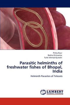 portada parasitic helminths of freshwater fishes of bhopal, india (en Inglés)