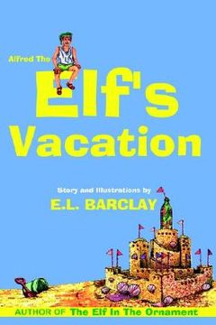 portada alfred the elf's vacation (en Inglés)