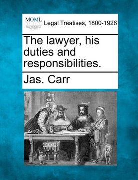 portada the lawyer, his duties and responsibilities. (en Inglés)