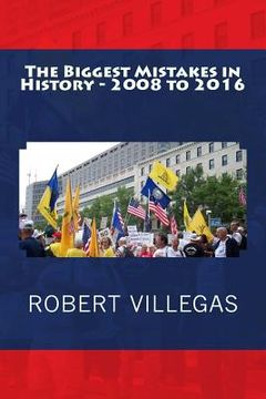 portada The Biggest Mistakes in History - 2008 to 2016 (in English)