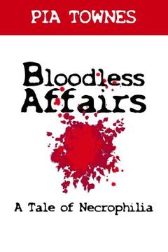 portada bloodless affairs: a tale of necrophilia (en Inglés)