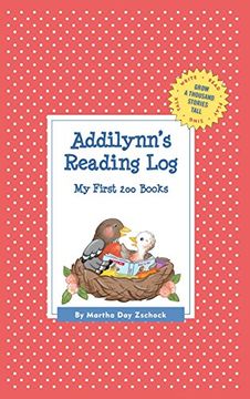 portada Addilynn's Reading Log: My First 200 Books (Gatst) (Grow a Thousand Stories Tall) (en Inglés)