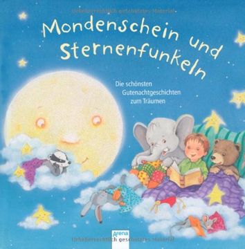 portada Mondenschein und Sternenfunkeln: Die schönsten Gutenachtgeschichten zum Träumen (en Alemán)