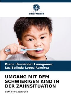 portada Umgang Mit Dem Schwierigen Kind in Der Zahnsituation (en Alemán)