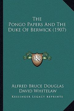 portada the pongo papers and the duke of berwick (1907)