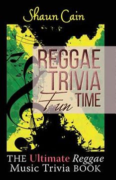 portada Reggae Trivia Fun Time: The Ultimate Reggae Music Trivia Book (en Inglés)