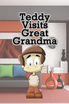 portada Teddy Visits Great Grandma (en Inglés)