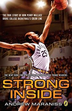 portada Strong Inside: The True Story of how Perry Wallace Broke College Basketball's Color Line (en Inglés)