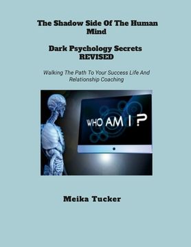 portada The Shadow Side of the Human Mind Dark Psychology Secrets Revised: Dark Psychology Secrets Revised (en Inglés)