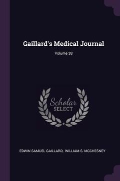 portada Gaillard's Medical Journal; Volume 38 (en Inglés)