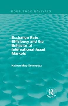 portada Exchange Rate Efficiency and the Behavior of International Asset Markets (Routledge Revivals) (in English)