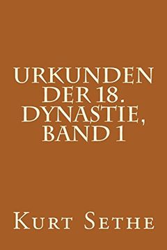 portada Urkunden der 18. Dynastie, Band 1: Hieroglyphic Inscriptions of the 18Th Dynasty: Volume 1 (in German)