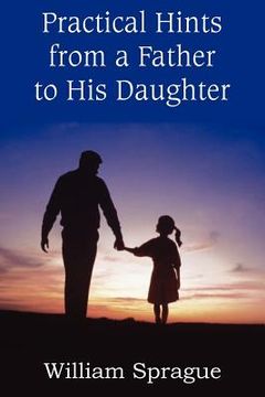 portada practical hints from a father to his daughter (en Inglés)