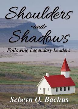 portada Shoulders and Shadows: Following Legendary Leaders (in English)