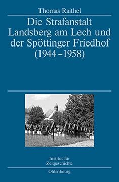 portada Die Strafanstalt Landsberg Am Lech Und Der Spottinger Friedhof (1944-1958)
