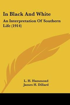 portada in black and white: an interpretation of southern life (1914) (in English)