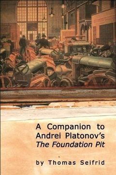 portada A Companion to Andrei Platonov's the Foundation pit (Studies in Russian and Slavic Literatures, Cultures, and History) (en Inglés)