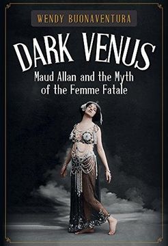 portada Dark Venus: Maud Allan and the Myth of the Femme Fatale (en Inglés)