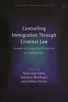 portada Controlling Immigration Through Criminal Law: European and Comparative Perspectives on "Crimmigration" (Hart Studies in European Criminal Law) (en Inglés)