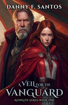 portada A Veil for the Vanguard: An Epic Fantasy Novel (in English)