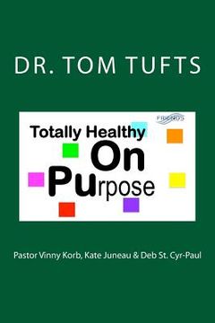 portada Totally Healthy On Purpose (en Inglés)