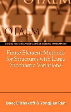 portada Finite Element Methods for Structures With Large Stochastic Variations (Oxford Texts in Applied and Engineering Mathematics) (en Inglés)