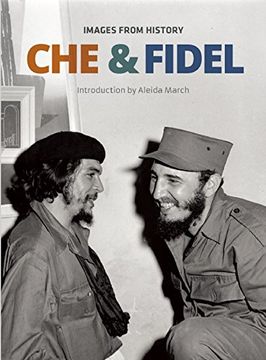 Che and Fidel: Images From History