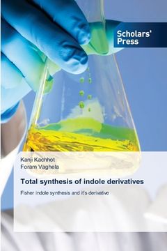 portada Total synthesis of indole derivatives (en Inglés)