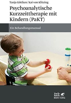 portada Psychoanalytische Kurzzeittherapie mit Kindern (Pakt): Ein Behandlungsmanual (en Alemán)