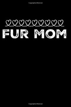 portada Fur Mom: Blank Lined Journal 110-Pages Great pet mom Gift Idea 