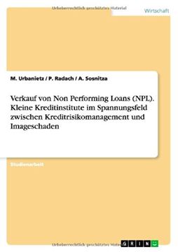 portada Verkauf Von Non Performing Loans (Npl). Kleine Kreditinstitute Im Spannungsfeld Zwischen Kreditrisikomanagement Und Imageschaden (German Edition)