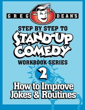 portada Step By Step to Stand-Up Comedy, Workbook Series: Workbook 2: How to Improve Jokes and Routines (en Inglés)